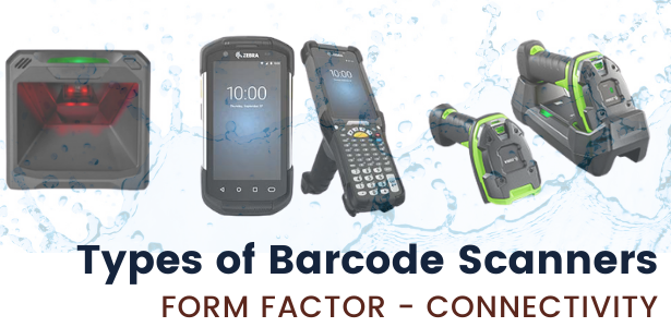 Types of Barcode Scanners - Form Factor & Connectivity
